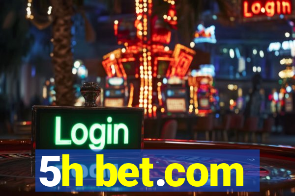 5h bet.com